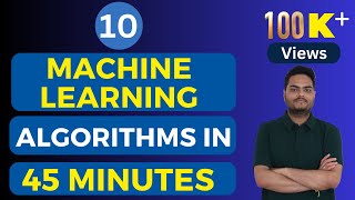 10 ML algorithms in 45 minutes  machine learning algorithms for data science  machine learning [upl. by Nref700]