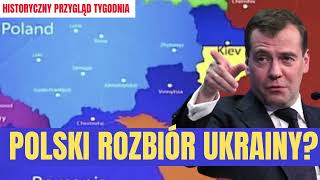 ROSJA PROPONUJE POLSCE ROZBIÓR UKRAINY Historyczny Przegląd Tygodnia 6 [upl. by Leena]