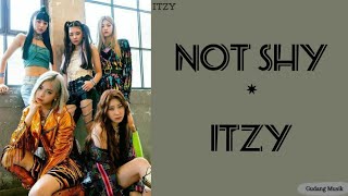 ITZYNot Shy lirik lagu [upl. by Adnahcir]