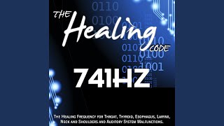 The Healing Code 741 Hz 1 Hour Healing Frequency for Throat Thyroid Esophagus Larynx Neck [upl. by Moffitt]