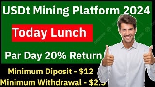 New Usdt Earning Site💥  Usdt Mining Site 2024  Best Investment Site  TrxUsdt Earning Website [upl. by Ffej]