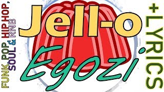 JellO – Egozi  LYRICS FUNK POP HIP HOP SOUL amp RNB [upl. by Collins721]