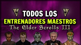 ⭐ Todos los Entrenadores MAESTROS🗺️  GUÍA COMPLETA en ESPAÑOL  The Elder Scrolls 3 Morrowind [upl. by Acirrehs264]