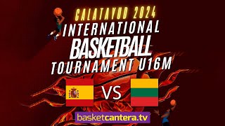 U16M ESPAÑA vs LITUANIA International Basketball Tournament Calatayud 2024 BasketCanteraTV [upl. by Prochora]