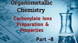 Organometallic ChemistryCarbonylate Ions Preparation amp Properties [upl. by Anilos]