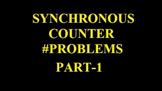 DPSD Unit 3  SYNCHRONOUS COUNTERS PROBLEMS [upl. by Sklar]