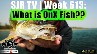 SJR TV  Week 613 What is OnX Fish [upl. by Quillan]