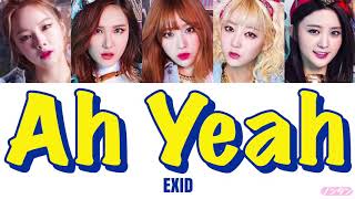 【 カナルビ  日本語字幕  歌詞 】Ah Yeah 아예  EXID 이엑스아이디 [upl. by Mellen719]