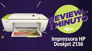 Impressora Multifuncional HP Deskjet 2136  Análise  REVIEW EM 1 MINUTO  ZOOM [upl. by Elleoj204]