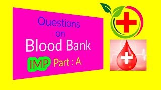 Blood Bank  Part  A  20 Questions on Blood bank  Laboratory Videos [upl. by Bautista]