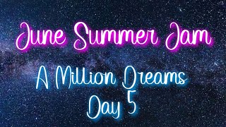 June Summer Jam  A Million Dreams feat andybomb2 brileevoices  Day 5 [upl. by Atinrahs]