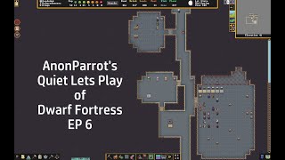 Dwarf Fortress  Quiet Lets Play  EP 6 [upl. by Rachelle]