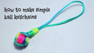 How to make simple ball keychain [upl. by Rtoip]