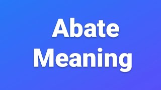 Abate word meaning in english  Pronunciation and definition of Abate word in english [upl. by Eytak]