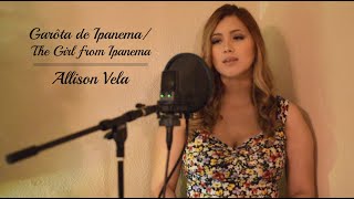 Garota De IpanemaThe Girl From Ipanema  Allison Vela Acoustic Cover [upl. by Sivam26]