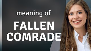 Understanding the Phrase quotFallen Comradequot An English Language Learning Guide [upl. by Grover985]