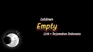 Letdown  Empty Lirik  Terjemahan Indonesia [upl. by Nerol]