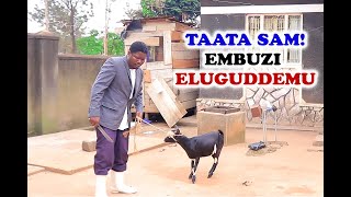 TAATA SAM EMBUZI ELUGUDDEMU [upl. by Airrehs]