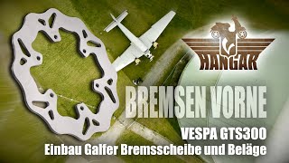 Einbau von Bremsscheibe und Beläge vorne Vespa GTS 300 HPE von Galfer [upl. by Snej945]