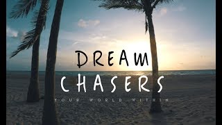 Dream Chasers  Inspirational Video [upl. by Ahtivak642]