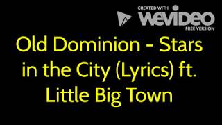 Old Dominion  Stars in the City Lyrics ft Little Big Town [upl. by Philan903]