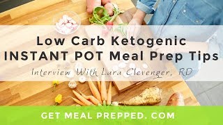 GMP 008 Low Carb Ketogenic Instant Pot Meal Prep Tips [upl. by Fortunio]