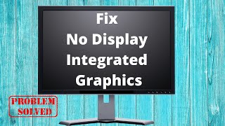 Computer Repair Fix No Display For Integrated Graphics [upl. by Woodie486]