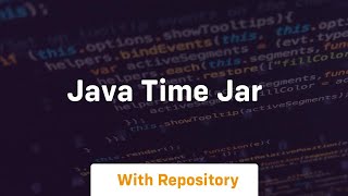 java time jar [upl. by Ingaborg]