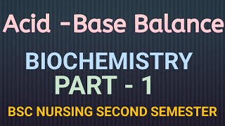 Acid Base Balance in Biochemistry Part 1 [upl. by Modeerf]