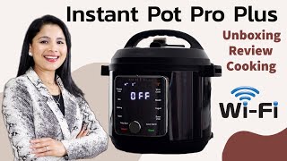 INSTANT POT PRO PLUS With WiFi  Detailed Review Cooking With The App Latest Smart Pressure Cooker [upl. by Valoniah]