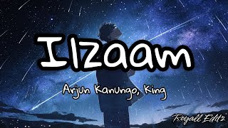 Ilzaam Lyrics  Arjun Kanungo King  RoyallEditz1 [upl. by Portuna]