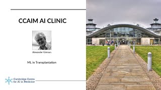 Dr Alexander Gimson  ML in Transplantation Medicine [upl. by Eeliab114]