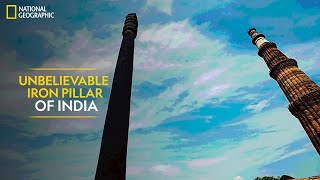 Unbelievable Iron Pillar of India  It Happens Only in India  National Geographic [upl. by Aikkin]