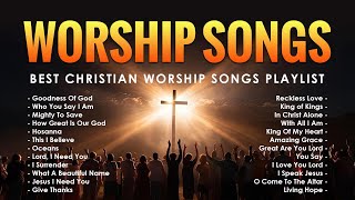 Non stop Worship Songs 2024  Best Christian Worship Songs Playlist  Goodness Of God 226 [upl. by Fowler]