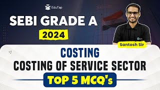 SEBI Grade A Costing Syllabus amp Preparation  SEBI Costing MCQs  SEBI Revision Classes  EduTap [upl. by Chapel]