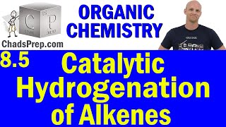 85 Catalytic Hydrogenation of Alkenes and Heats of Hydrogenation  Organic Chemistry [upl. by Skill]