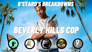 Bstards Breakdowns  Beverly Hills Cop [upl. by Atterehs640]