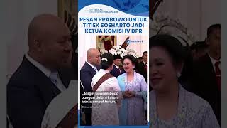 Pesan Prabowo Subianto untuk Titiek Soeharto yang Resmi Jadi Ketua Komisi IV DPR RI [upl. by Attennaej983]