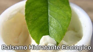 ¿Cómo hacer bálsamo hidratante ecológico 😊 Te explico paso a paso como hacerlo [upl. by Namqul]