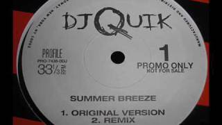 DJ Quik  Summer Breeze Remix [upl. by Tisbe]