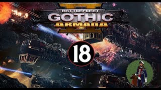 The Ancient One  Battlefleet Gothic Armada 2 Imperial Campaign 18 [upl. by Oriole911]