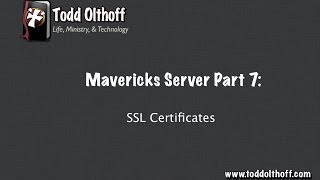 Mavericks Server Part 7 SSL Certificates [upl. by Yrrab]