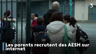 Les parents recrutent des AESH sur internet [upl. by Anelem]