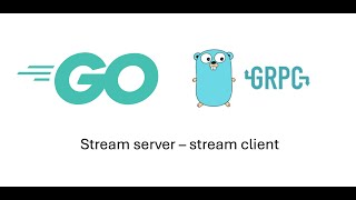 gRPC 4 stream server  stream client [upl. by Miner]