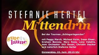 quotStefanie Hertel Mittendrinquot bei der Tournee „Schlagerlegenden“ [upl. by Johnna]