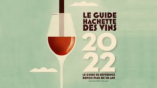 Lancement du Guide Hachette des vins 2022 [upl. by Nongim]