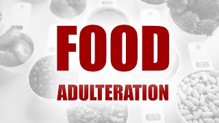 FOOD ADULTERATION [upl. by Warner]