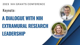 Keynote A Dialogue with NIH Extramural Research Leadership [upl. by Merow]