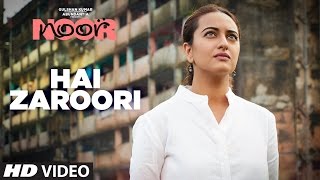 Hai Zaroori Video Song  NOOR  Sonakshi Sinha  Prakriti Kakar  Amaal Mallik  TSeries [upl. by Rich250]