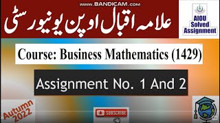 AIOU Code 1429 Solved Asignment No1 amp 2 Autumn 2022 Subject Business Mathematics LevelFAIcom [upl. by Petula]